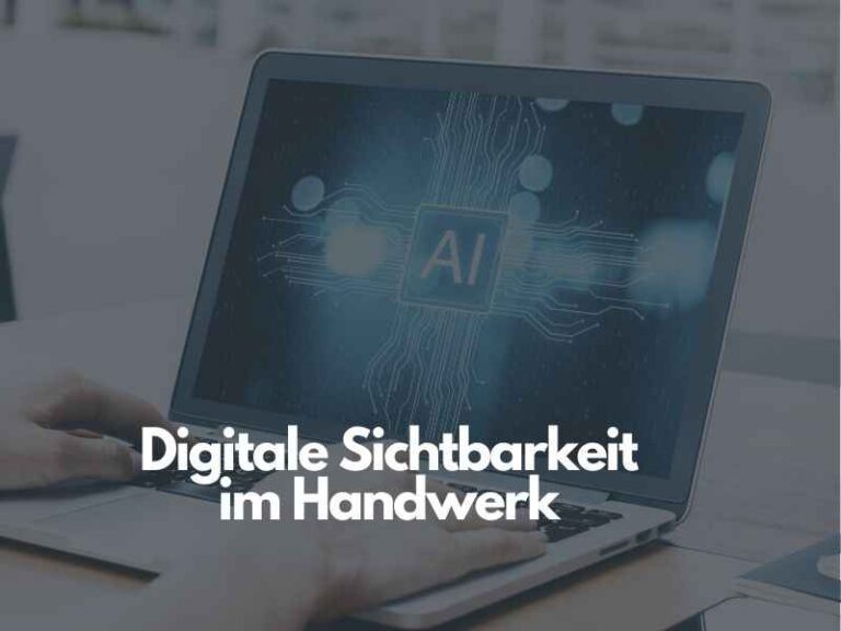 Digitale Sichtbarkeit im Handwerk wird durch Google AI Overviews deutlich wichtiger für Handwerksbetriebe