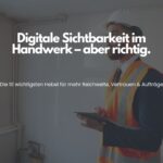 Digitale Sichtbarkeit im Handwerk richtig umsetzen