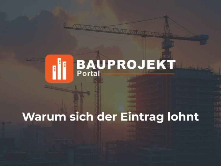Warum Bauprojektportal.de? Vorteile & Nutzen eines Firmeneintrags